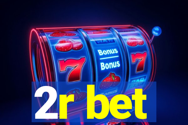 2r bet